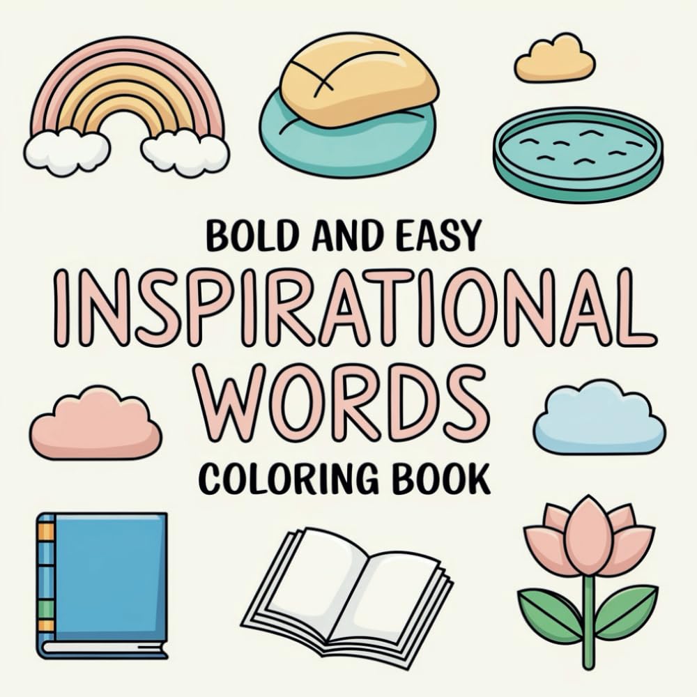 Inspirational Words Coloring Book: 70+ Uplifting Designs for Relaxation and Positivity