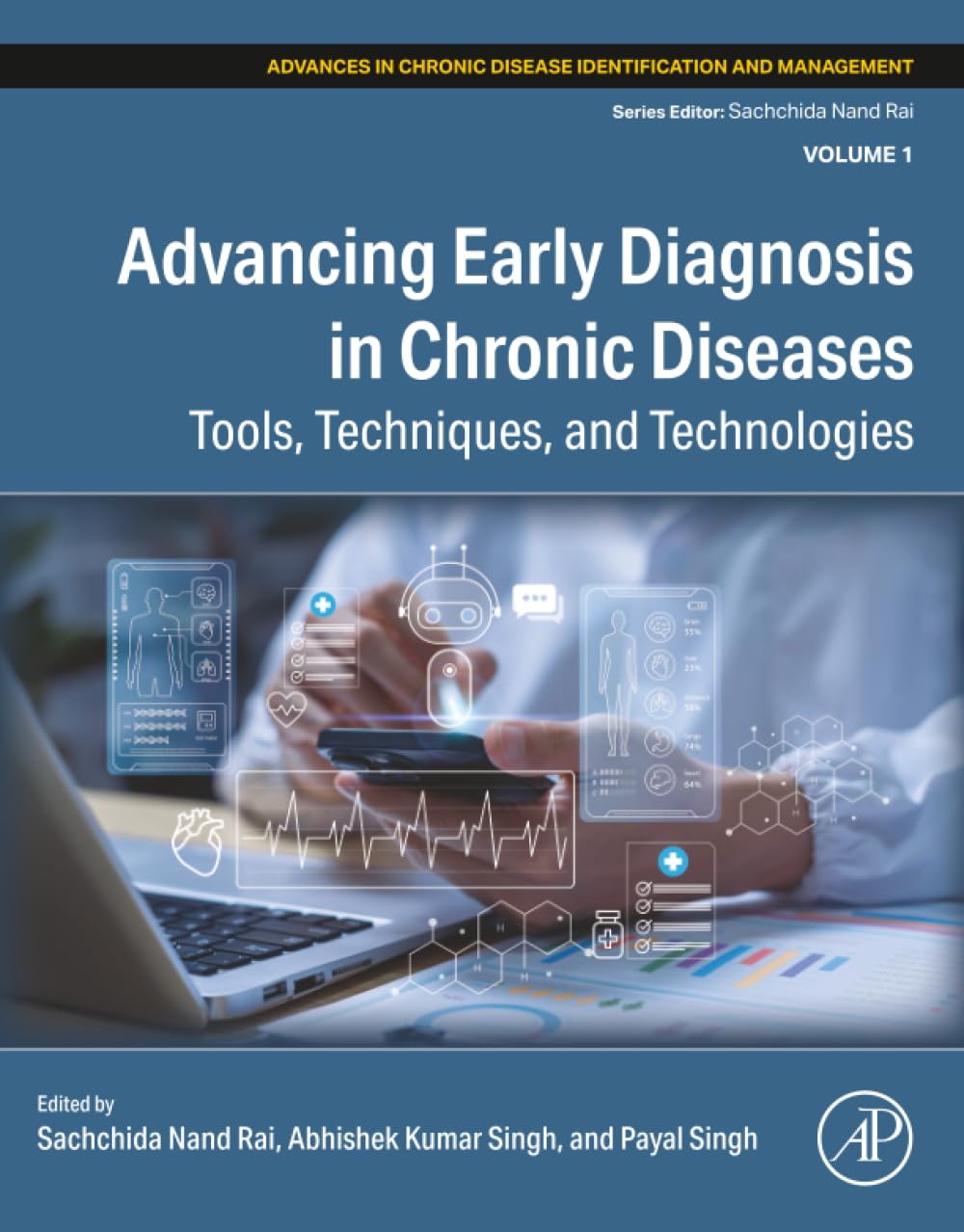 Advancing Early Diagnosis in Chronic Diseases: Tools, Techniques, and Technologies (Advances in Chronic Disease Identification and Management)