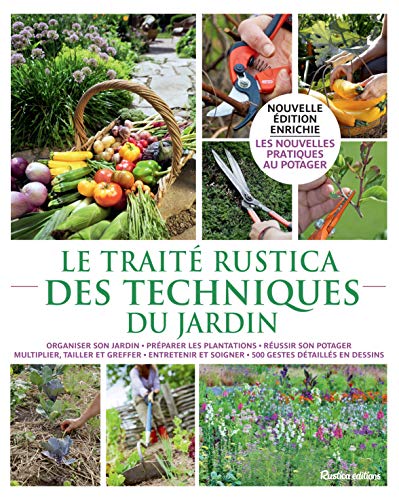 Télécharger Le traité Rustica des techniques du jardin PDF