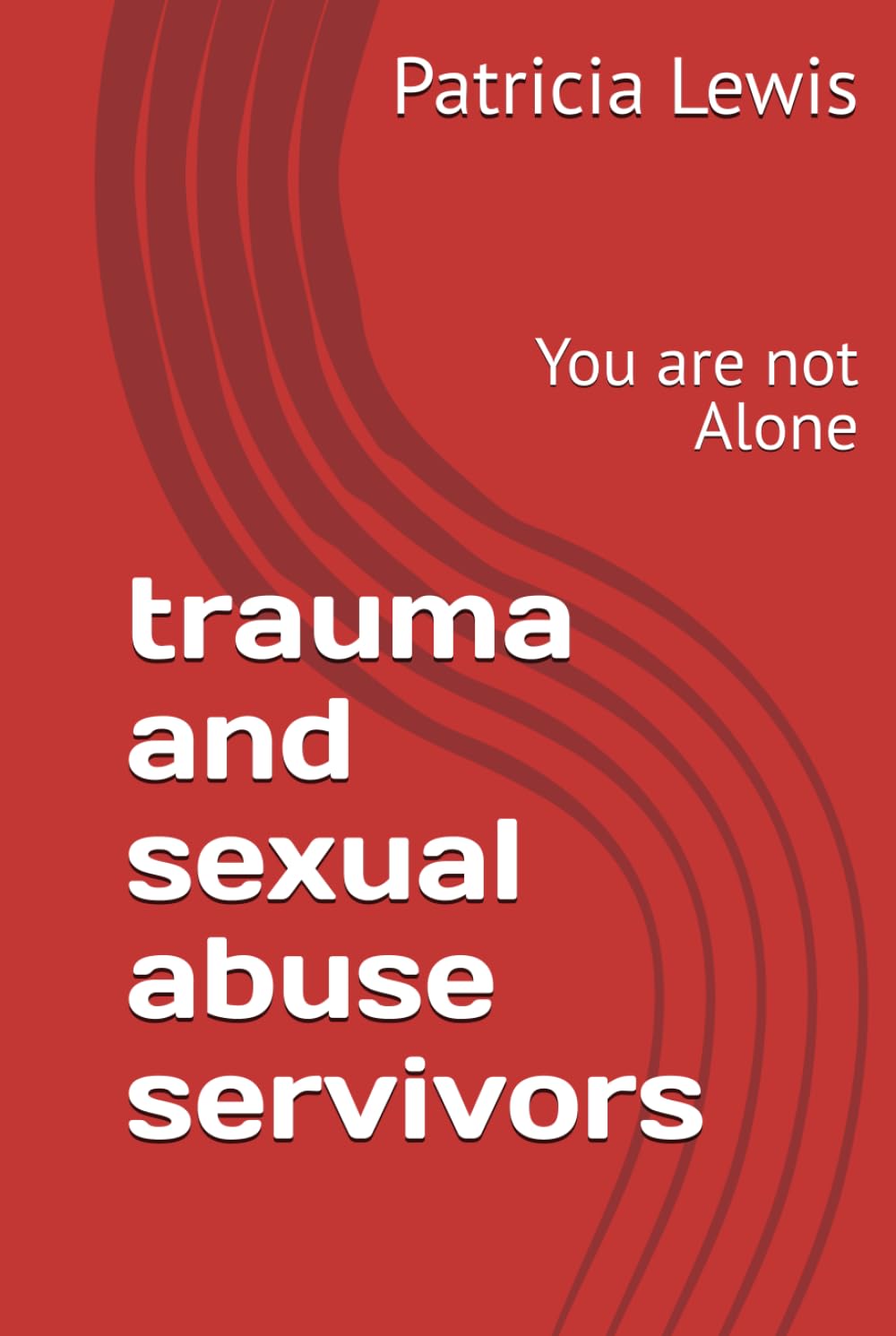 trauma and sexual abuse servivors: You are not Alone