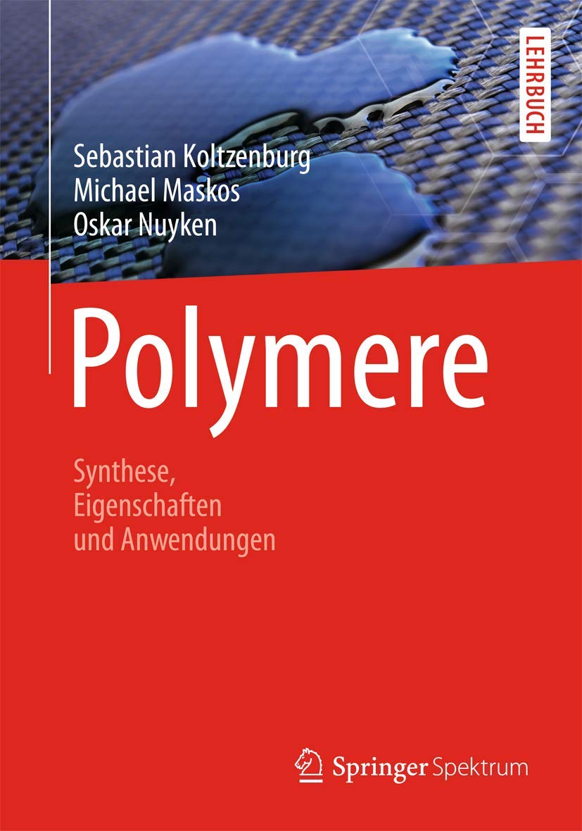 Polymere: Synthese, Eigenschaften und Anwendungen