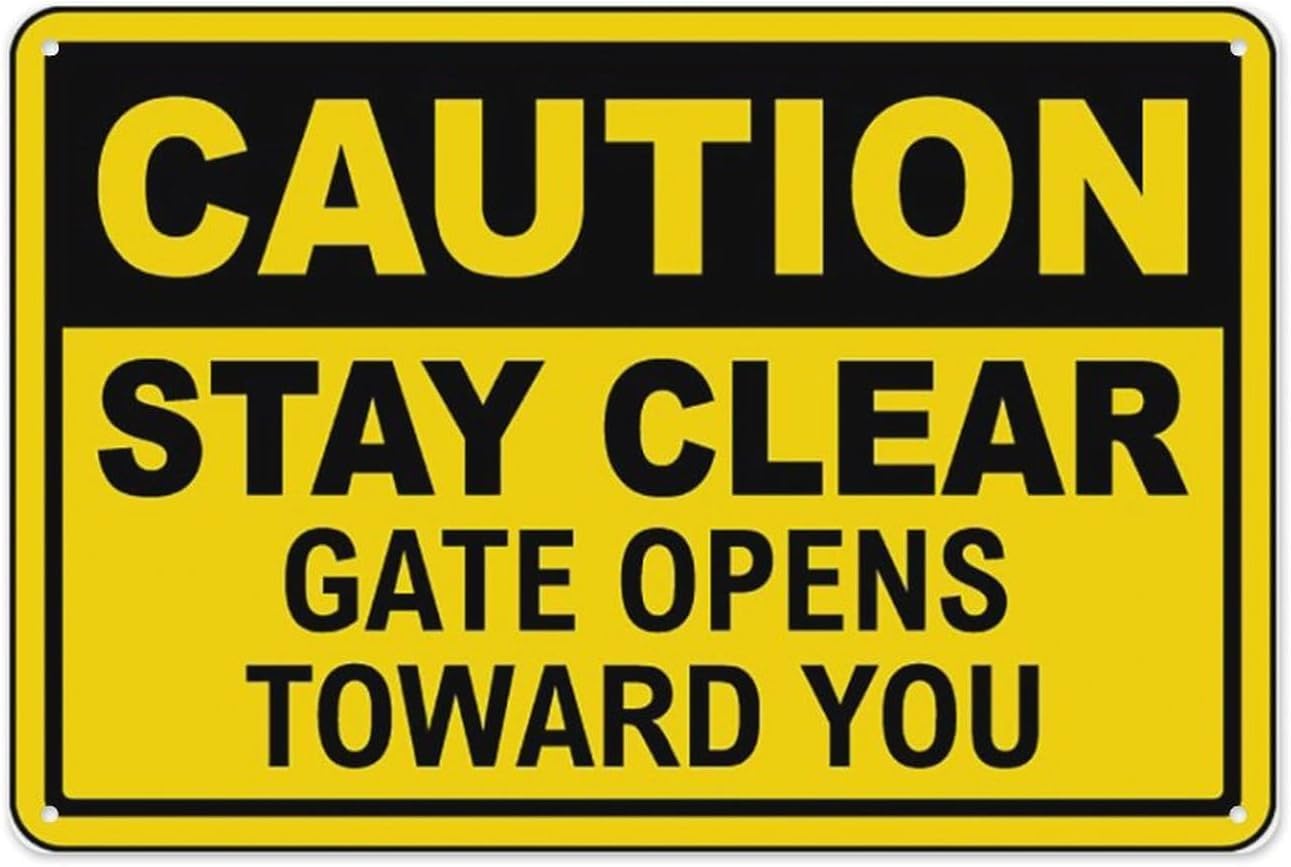 Bdeyfg Colour3 Caution Stay Clear Gate Open Toward You Metal Tin Sign Aluminum Warning Signs For Indoor & Outdoor Yard Lawn Sign Home Decor 8X12 Inch