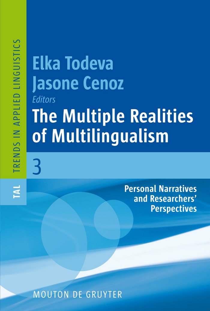 The Multiple Realities of Multilingualism: Personal Narratives and Researchers' Perspectives (Trends in Applied Linguistics)