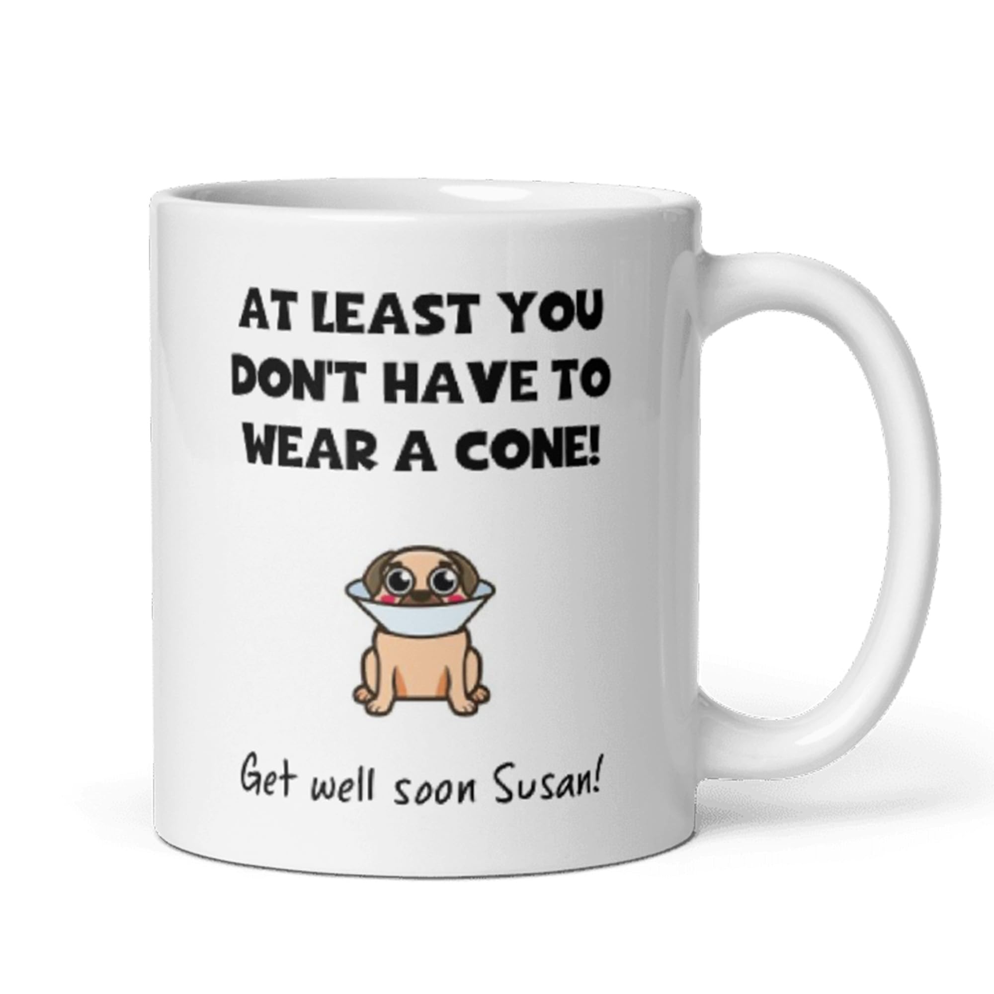 Confidently Quirky - Personalised At Least You Don't Have to Wear A Cone Mug, Funny Get Well Soon, Dog Mum Get Well Soon, Cat Mum Thinking of You