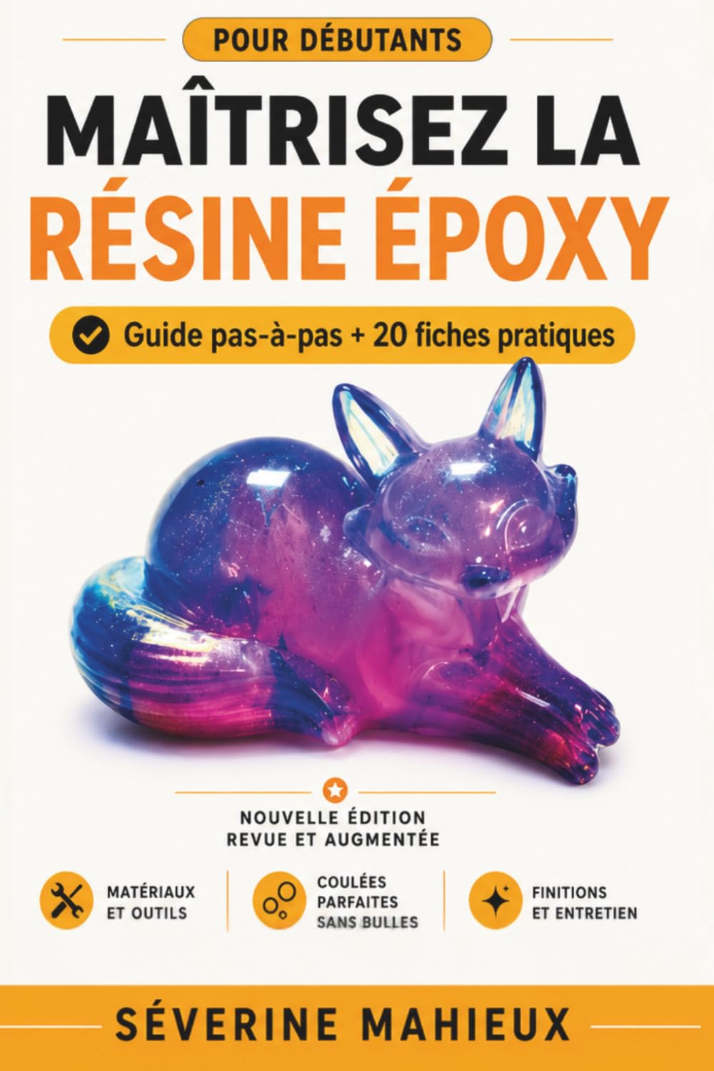 Maîtrisez la résine époxy: Le guide complet du débutant à l'expert pour créer bijoux, sous-verres, tables rivières et œuvres uniques. Cahier d'exercices pratique inclus.
