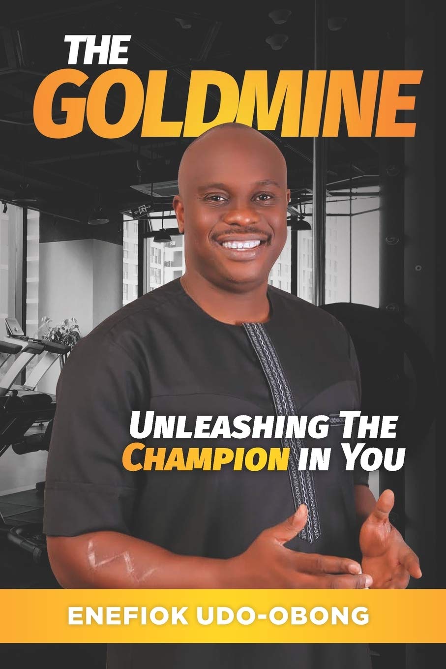 The Goldmine: Unleashing The Champion in You