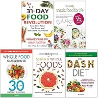 31 day food revolution, medic food for life, whole food healthier lifestyle diet, hidden healing powers, dash diet 5 books collection set