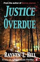 Justice Overdue: A Private Investigator Mystery Series 0993862543 Book Cover