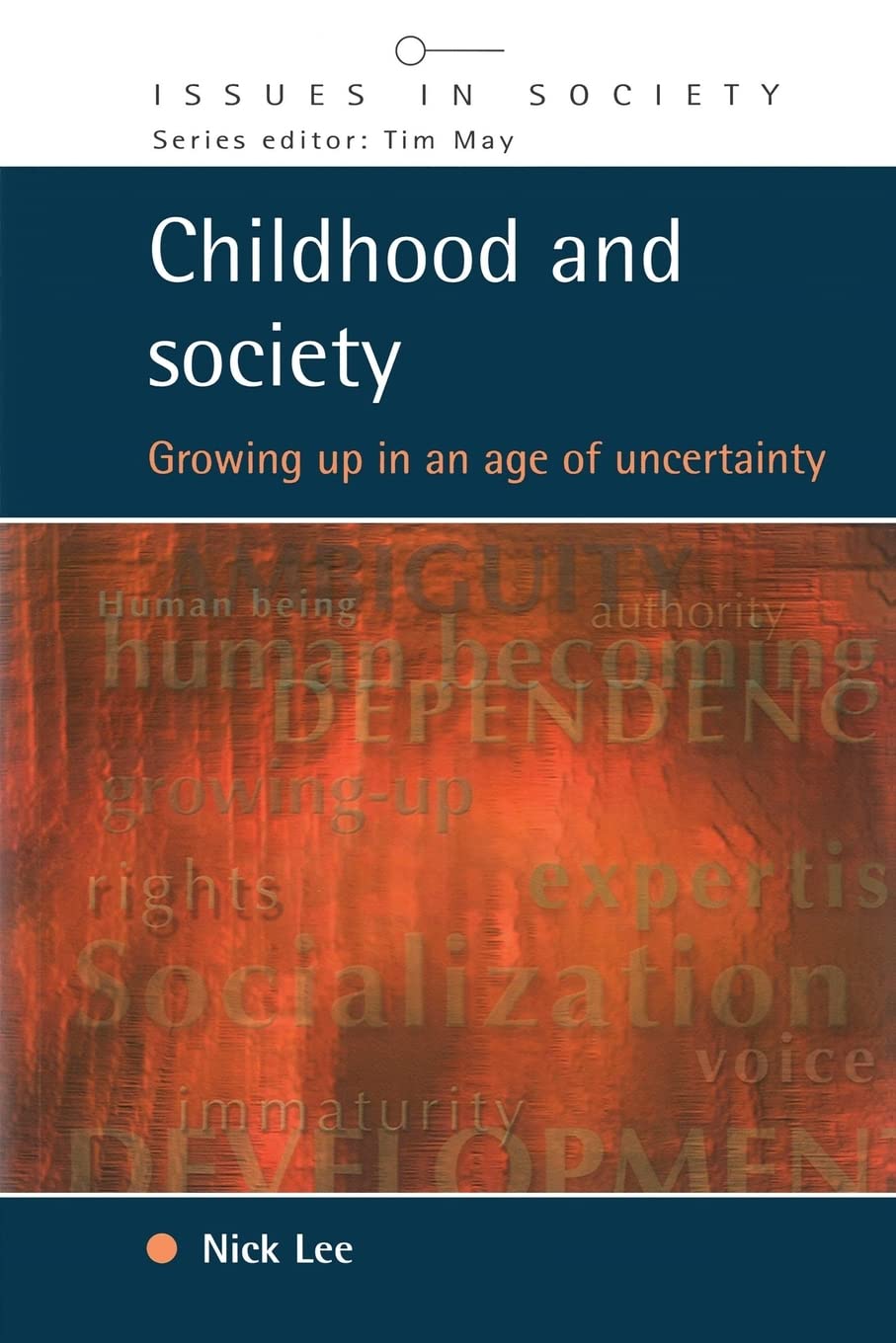 Childhood and society: Growing up in an Age of Uncertainty (Mapping Social Psychology Series)