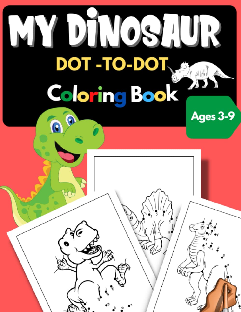 My dinosaur dot to dot coloring book: Funlearn creations