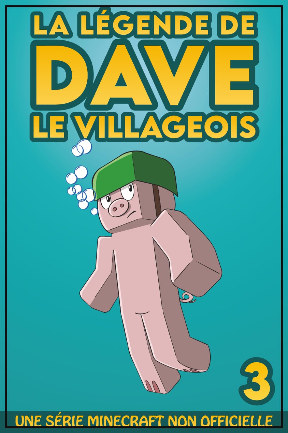 La légende de Dave le villageois 3: Une série Minecraft non officielle
