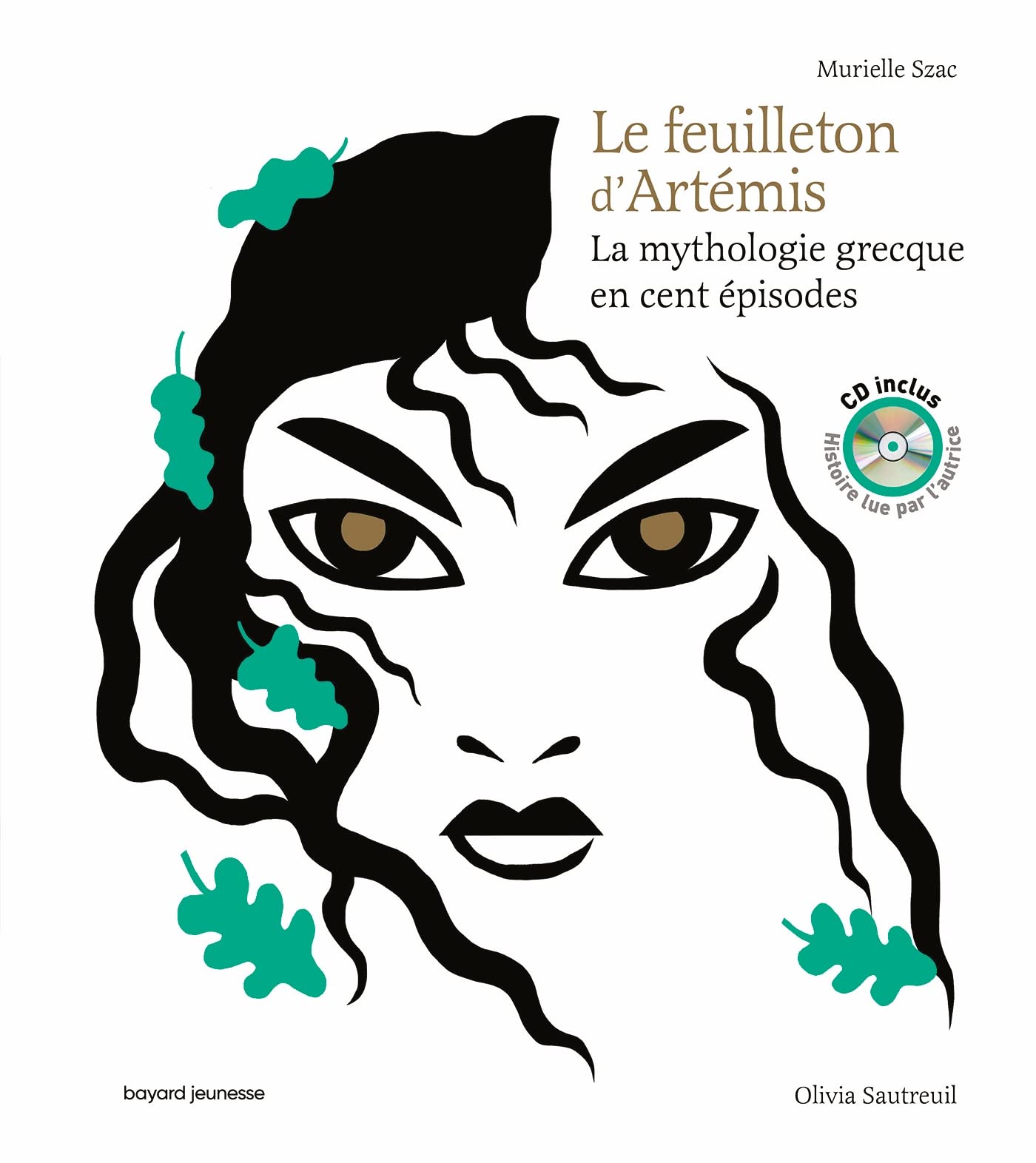 Le feuilleton d'Artémis: La mythologie grecque en cent épisodes