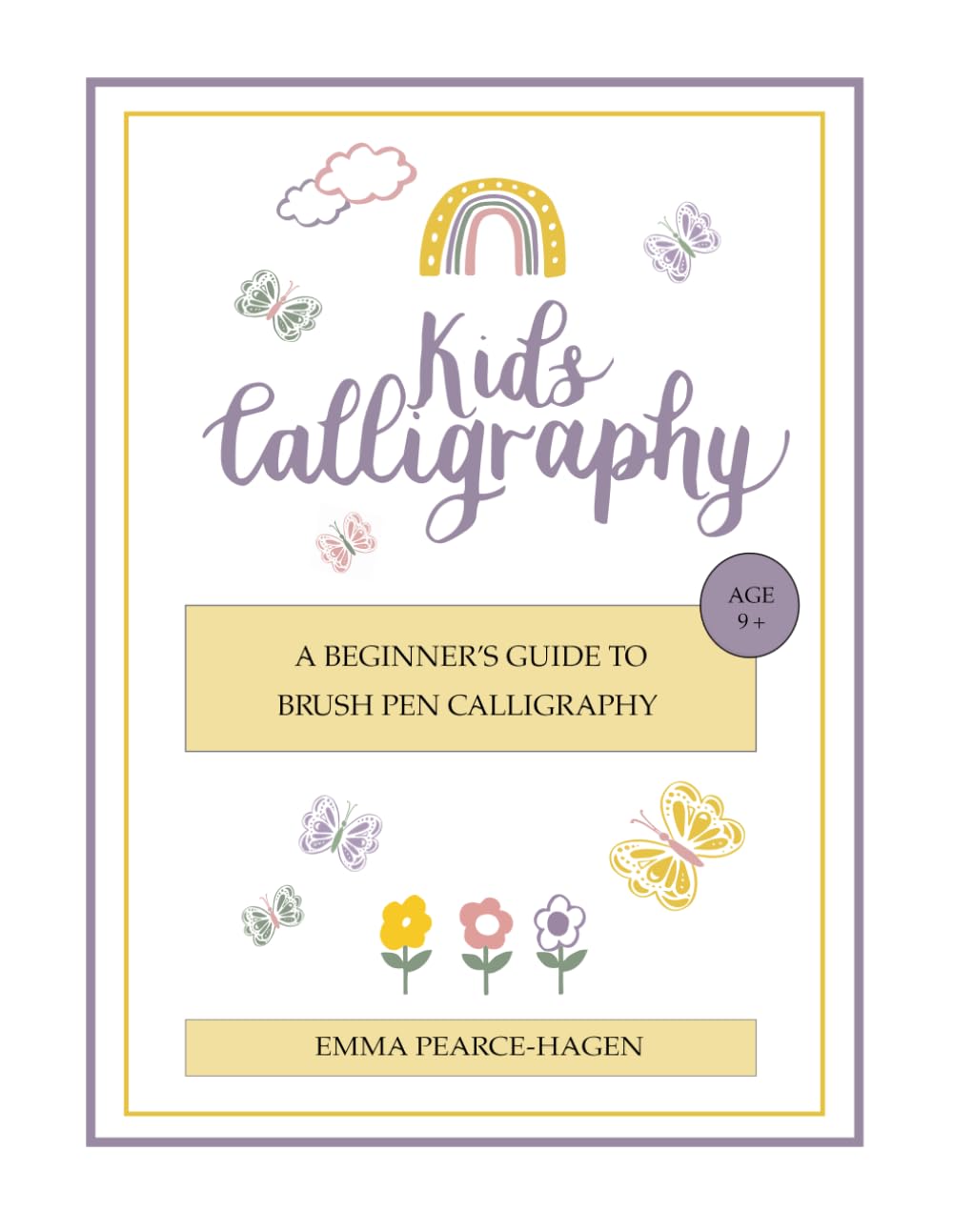 Kids Calligraphy: A Beginner's Guide to Brush Pen Calligraphy