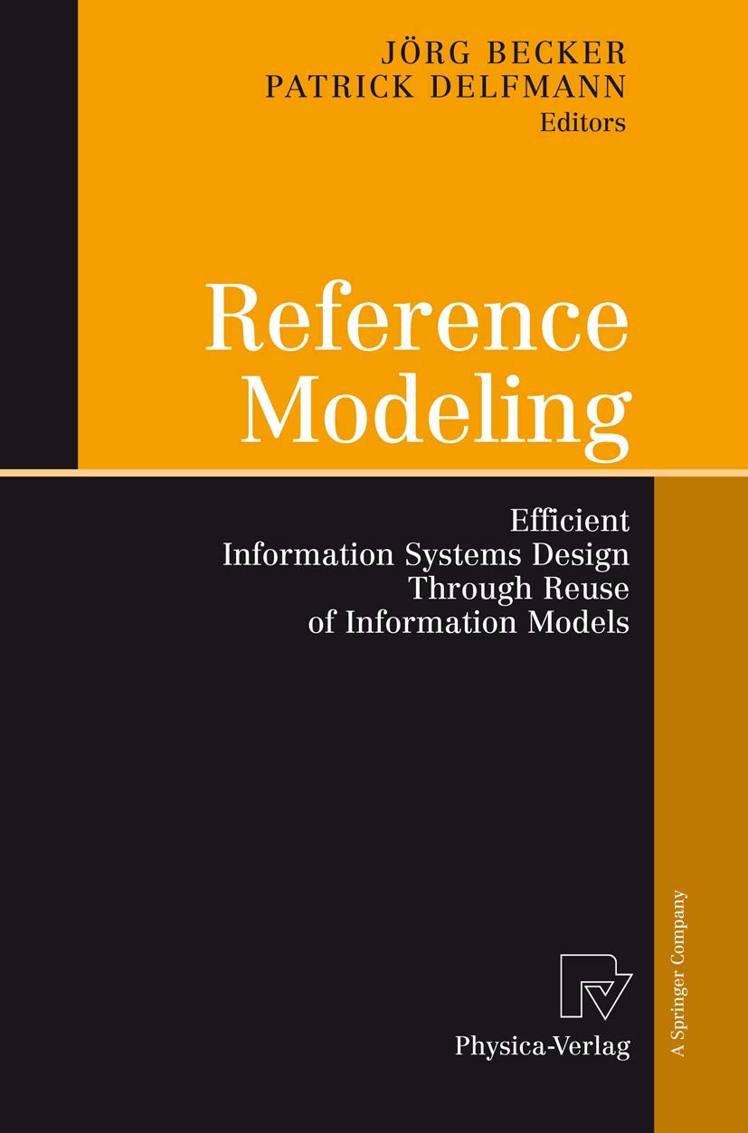 Buy Reference Modeling: Efficient Information Systems Design Through Reuse of Information Models — BookShops.in