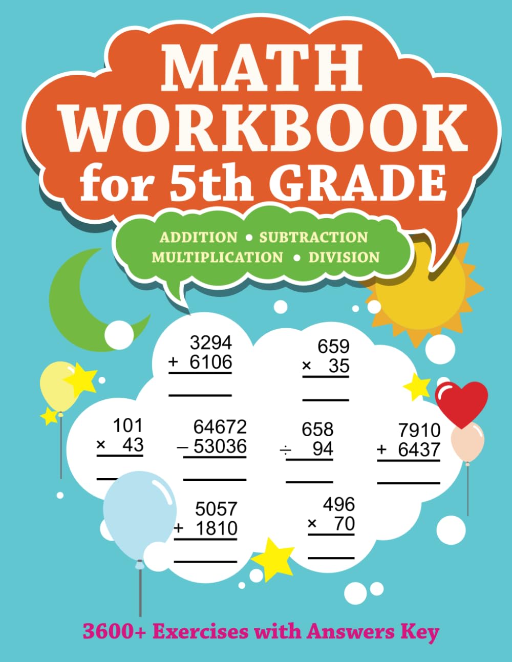 Math Workbook for 5th Grade: Addition, Subtraction, Multiplication, Division - 3600+ Exercises with Answers Key