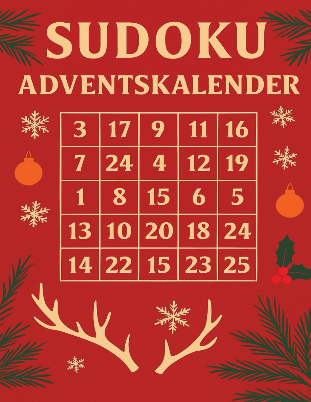 Sudoku Adventskalender 2025: - Jeden Tag 6 Sudokus von einfach bis schwer - Mit Lösungen - 24 Tage Rätselspaß