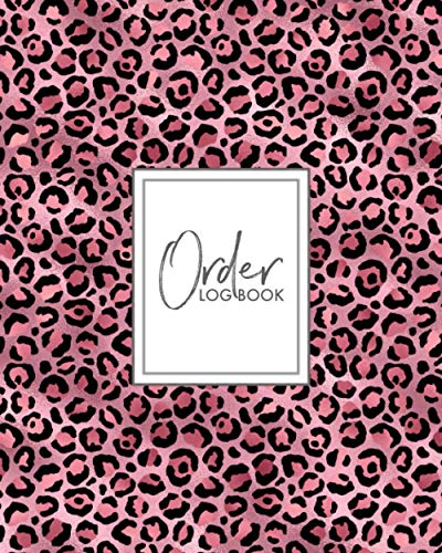 Order Log Book: Order Book for Small Business, Logbook to Track Customer Purchase Order Forms, Sales Ledger for Online Businesses, Home-based Businesses, Retail Stores (Large) 8" x 10"