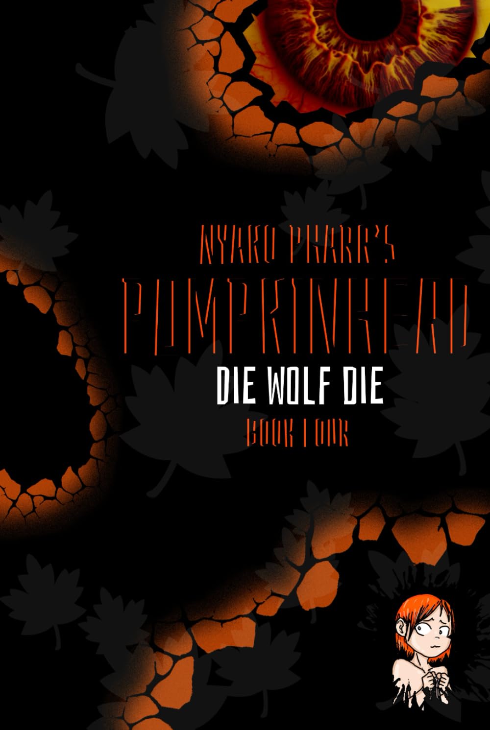Nyako Pharr's Pumpkinhead: Die Wolf Die!