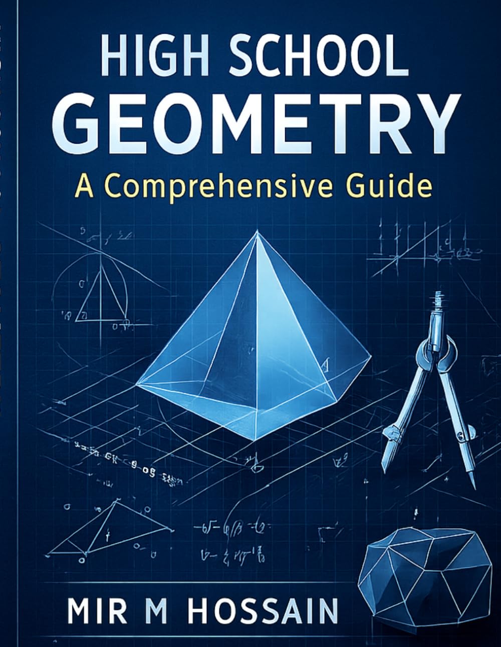 High School Geometry: A Complete Course with Lessons, Proofs, Problem Sets wtih solutions & Real-World Applications
