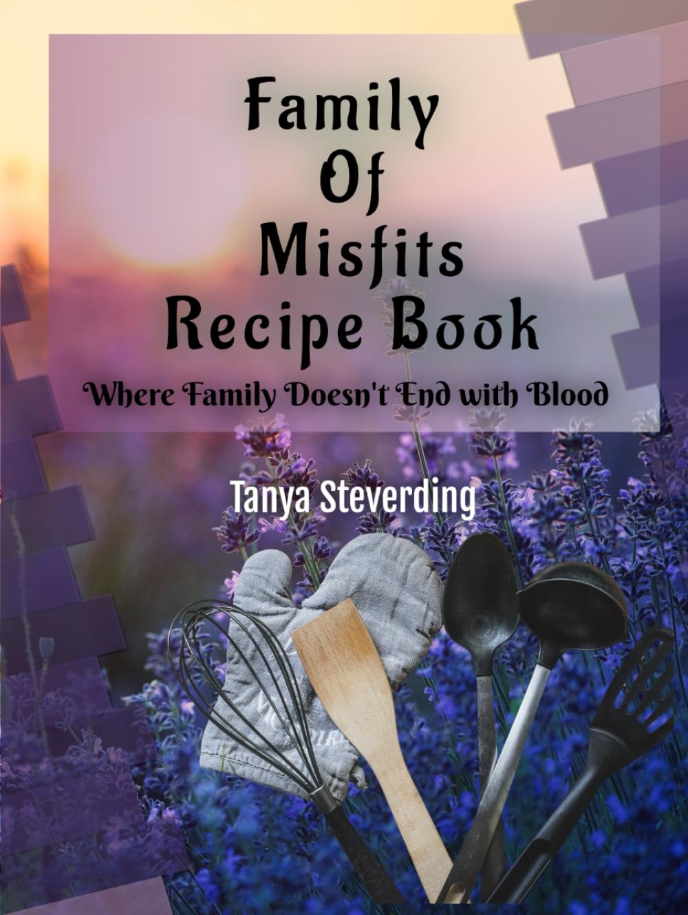 Family Of Misfits Recipe Book: Where Family Doesn't End with Blood