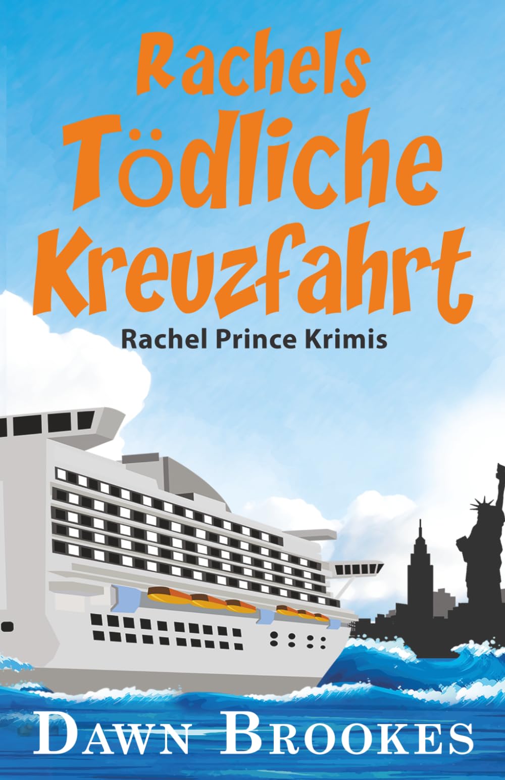 Rachels Tödliche Kreuzfahrt (Rachel Prince Krimis)