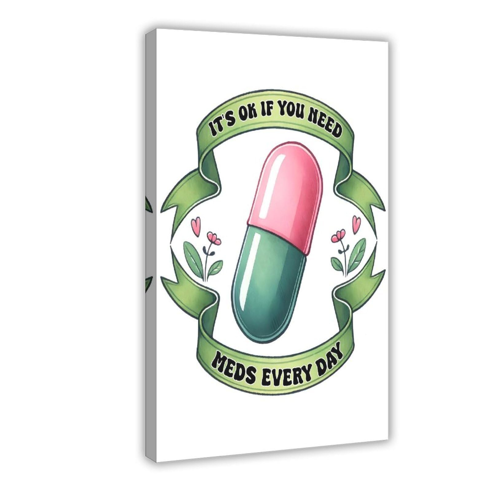 GJtyRFH It's OK to Need Meds Daily Mental Health Positivity Art Canvas Art Wall Decor Posters Home Bar Restaurant Garage Cafe Logo Gift 24" L X 36" W