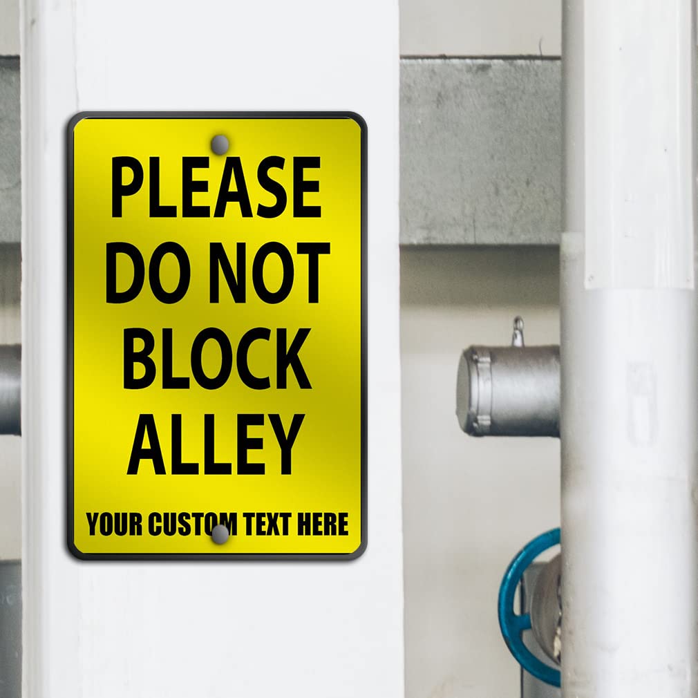Custom Aluminum Weatherproof Metal Sign Multiple Sizes Please Do Not Block Alley Vertical Street 9x12Inches Personalized Text Here