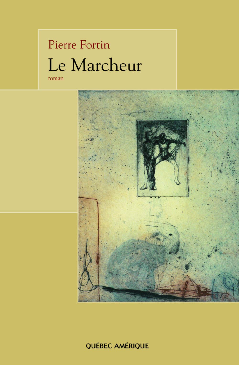 Marcheur (Le) Fortin, Pierre