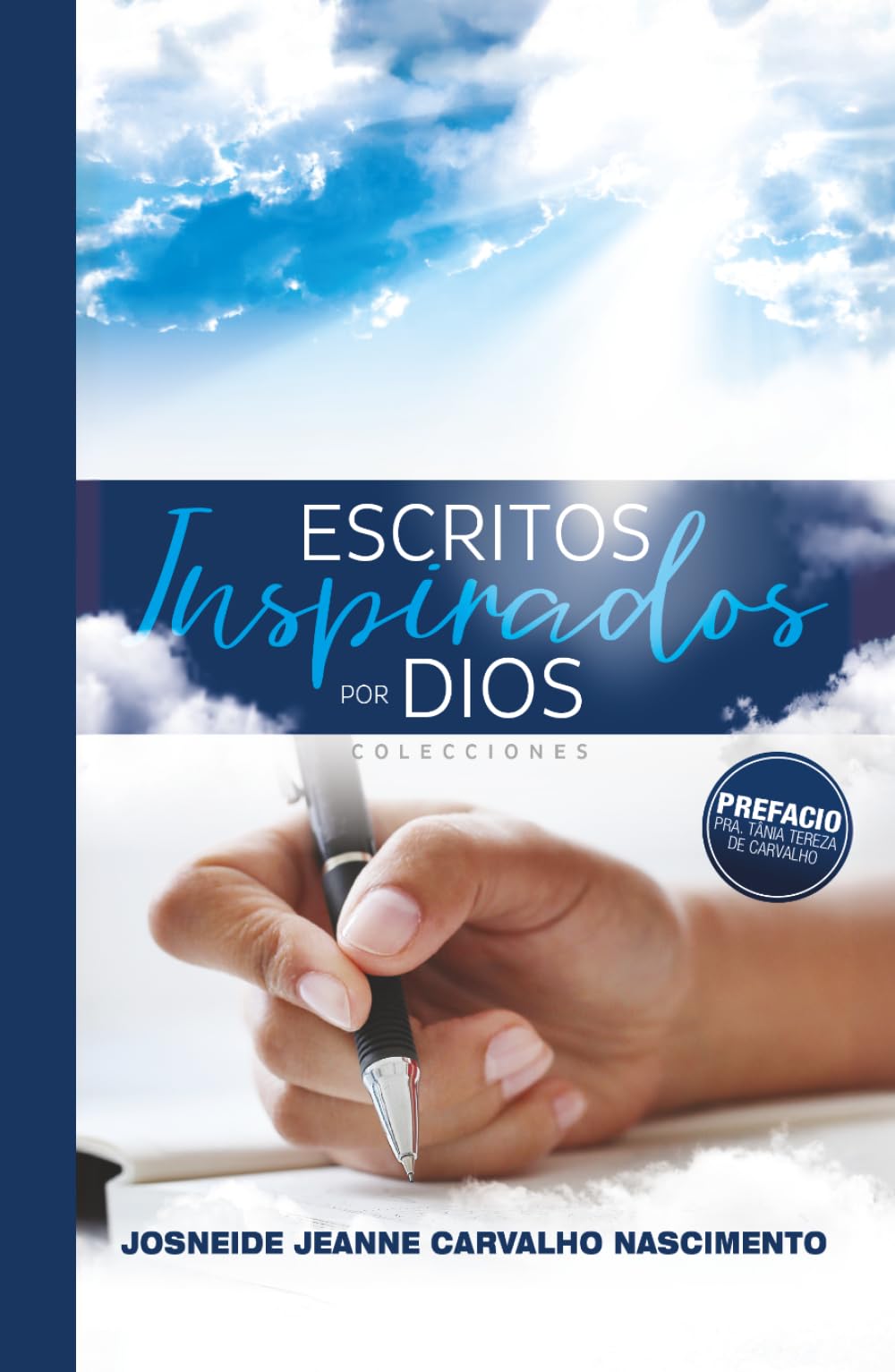 Escritos Inspirados por Dios: Enseñanzas espirituales bíblicas esenciales para nuestro crecimiento y desarrollo diario