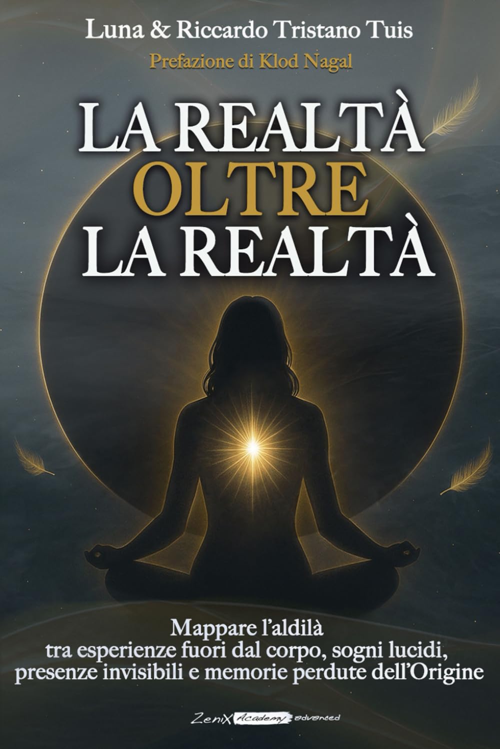 La realtà oltre la realtà: Mappare l’aldilà tra esperienze fuori dal corpo, sogni lucidi, presenze invisibili e memorie perdute dell’Origine