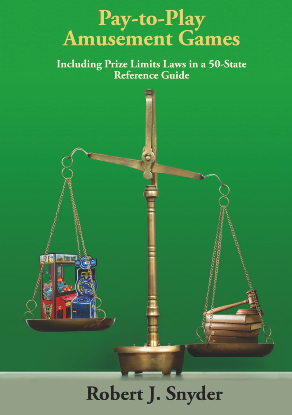 Pay-to-Play Amusement Games: Including Prize Limits Laws in A 50-State Reference Guide