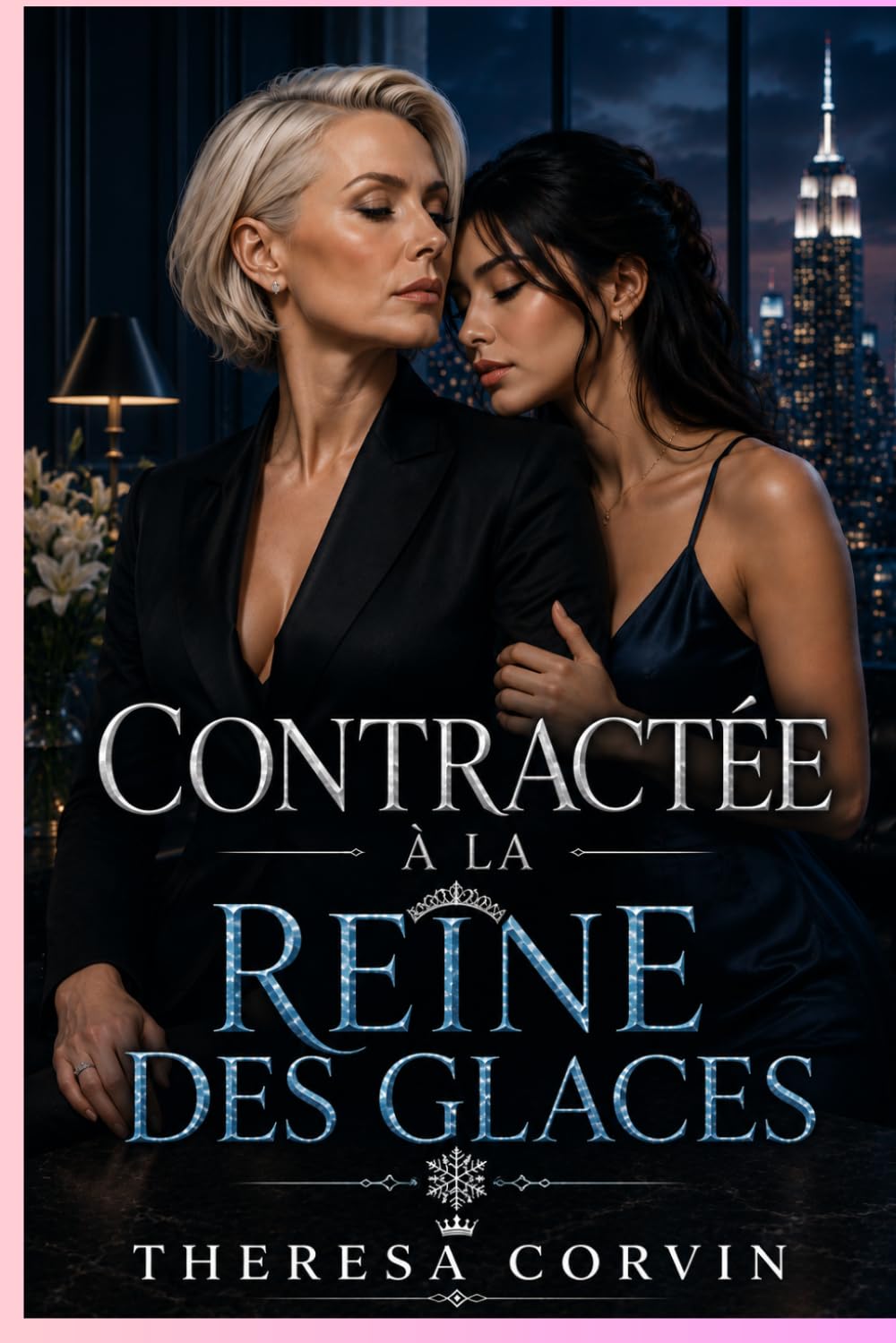 CONTRACTÉE À LA REINE DES GLACES: Une romance lesbienne entre milliardaire et fausses fiançailles