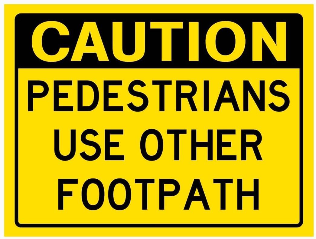 Caution Pedestrians USE Other Footpath Rust Free Aluminum Tin Sign - Traffic Decor with Pre-Drilled Holes for Industrial/Commercial Road - 8x12 Inch​