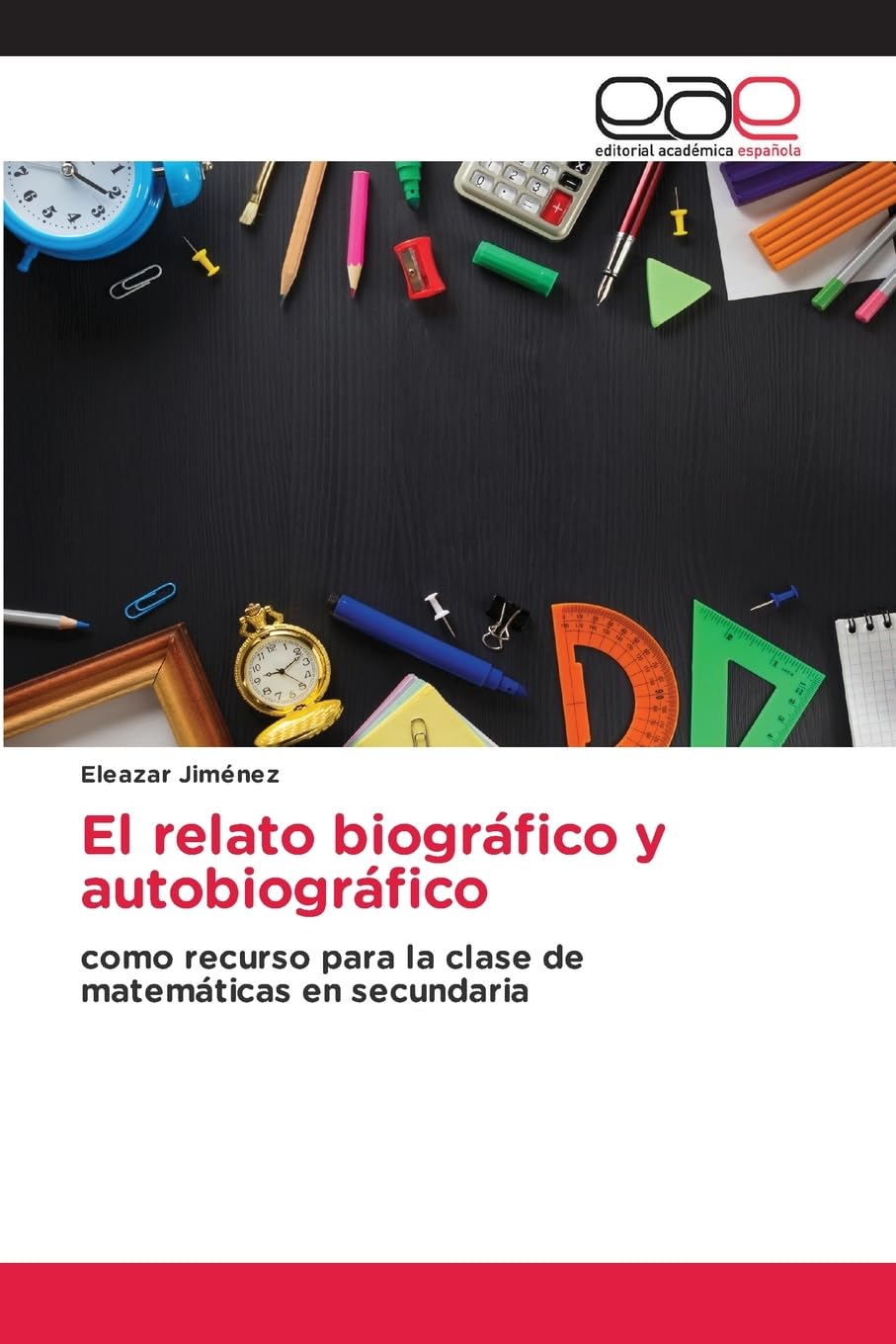 El relato biográfico y autobiográfico: como recurso para la clase de matemáticas en secundaria