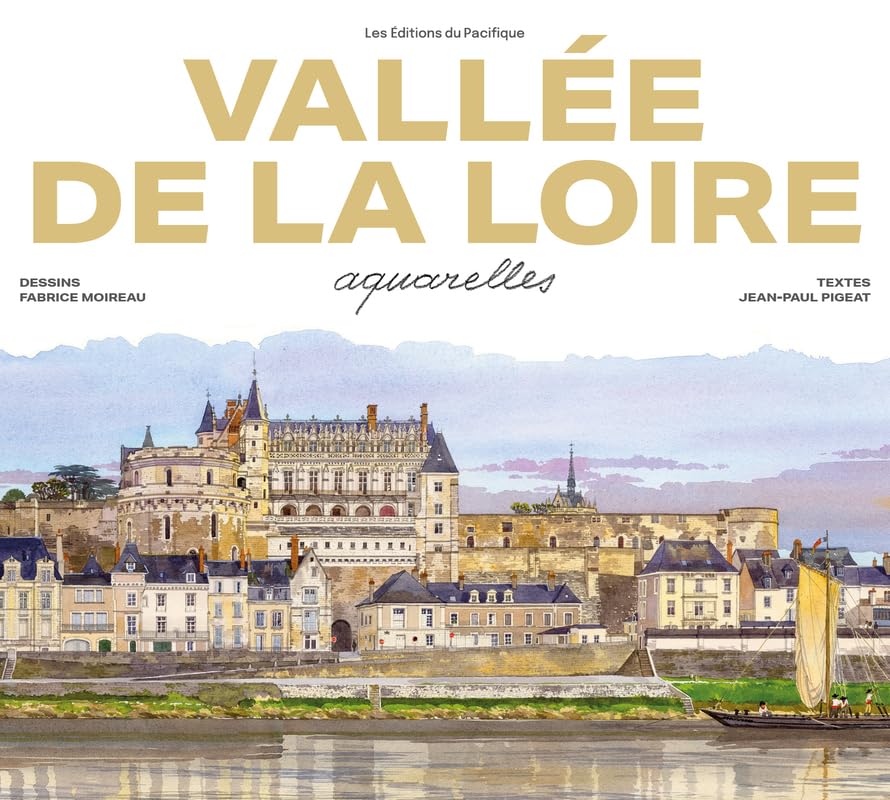 Vallée de la Loire Aquarelles édition de collection sur papier d'art