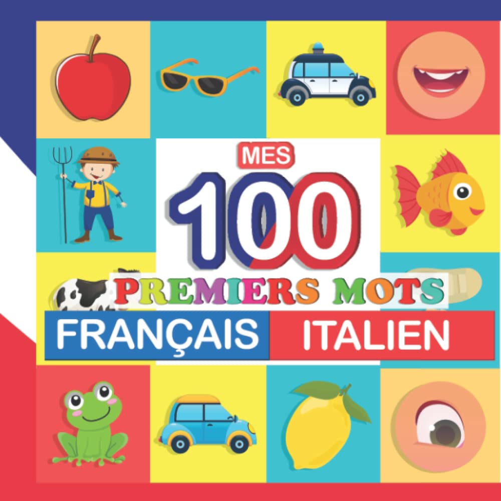 Amazon.fr mes 100 premiers mots FrançaisItalien Apprendre (Italien) enfants 2 à 7 ans
