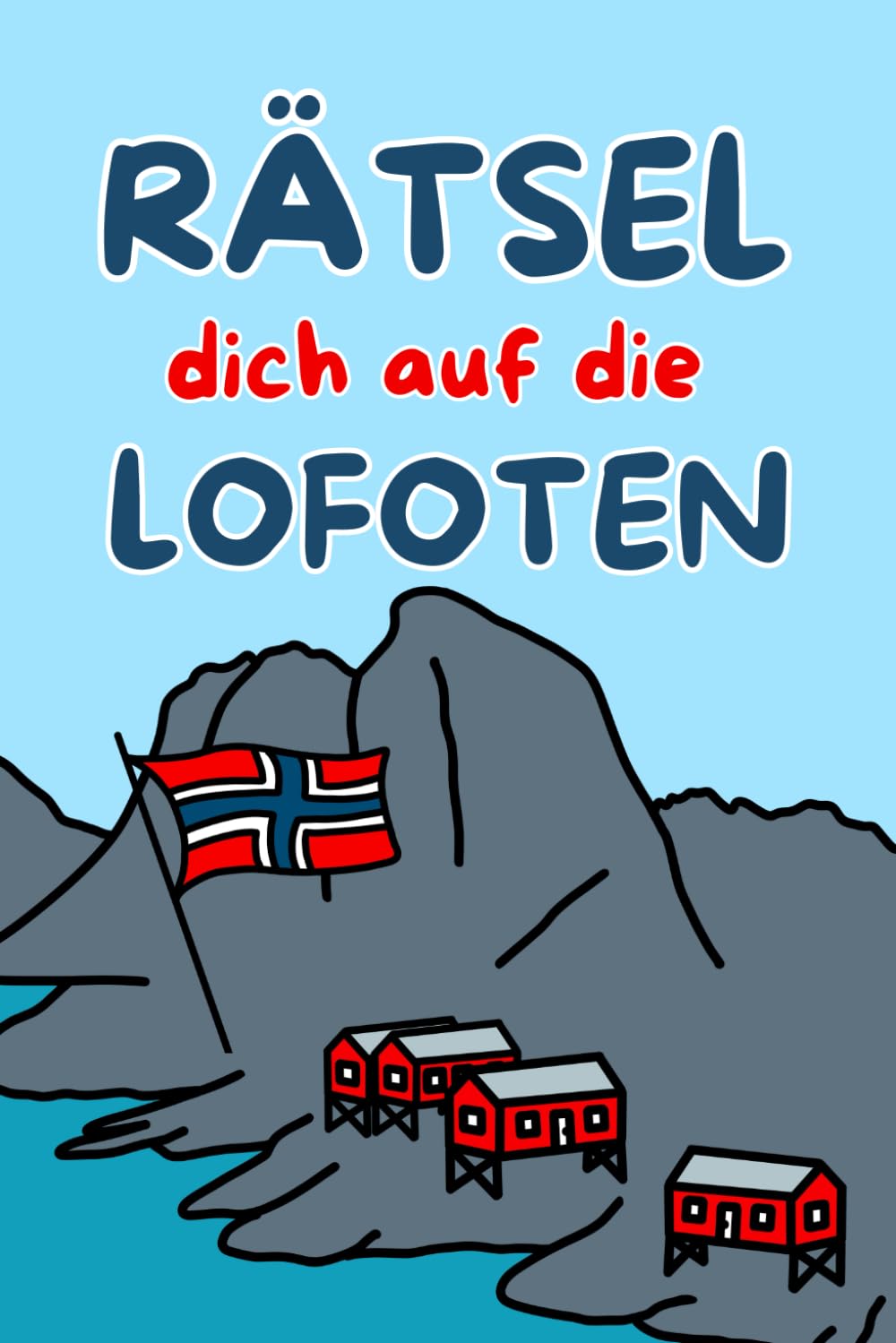 Rätselbuch Lofoten: Rätsel dich auf die Lofoten in Norwegen