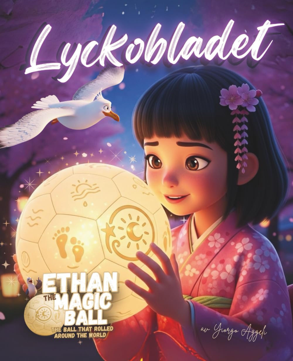 Ethan den Magiska Bollen: Lyckobladet: En magisk bilderbok om mod, vänskap och självkänsla (Ethan den magiska bollen: Den första resan)