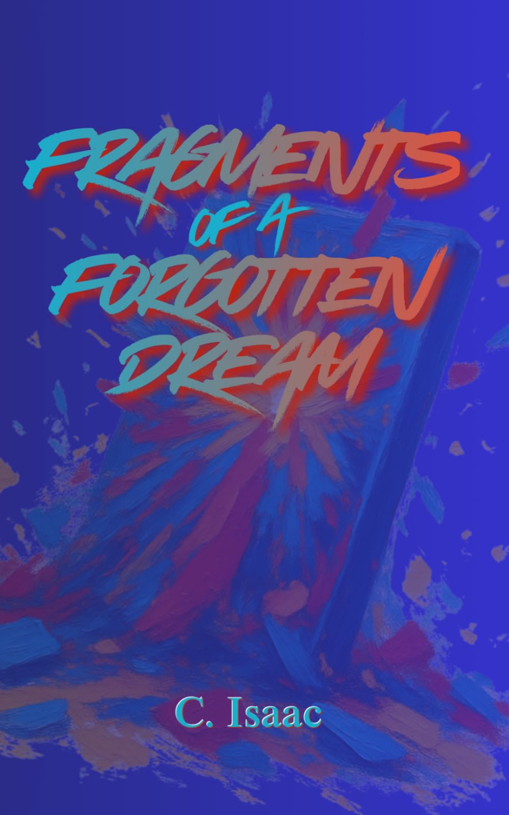 Fragments of a Forgotten Dream