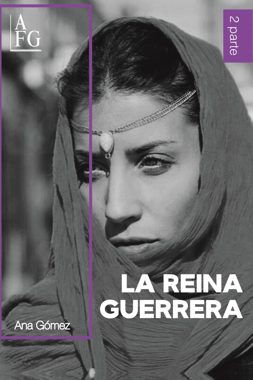LA REINA GUERRERA: BILOGÍA LA PRINCESA GUERRERA PARTE II