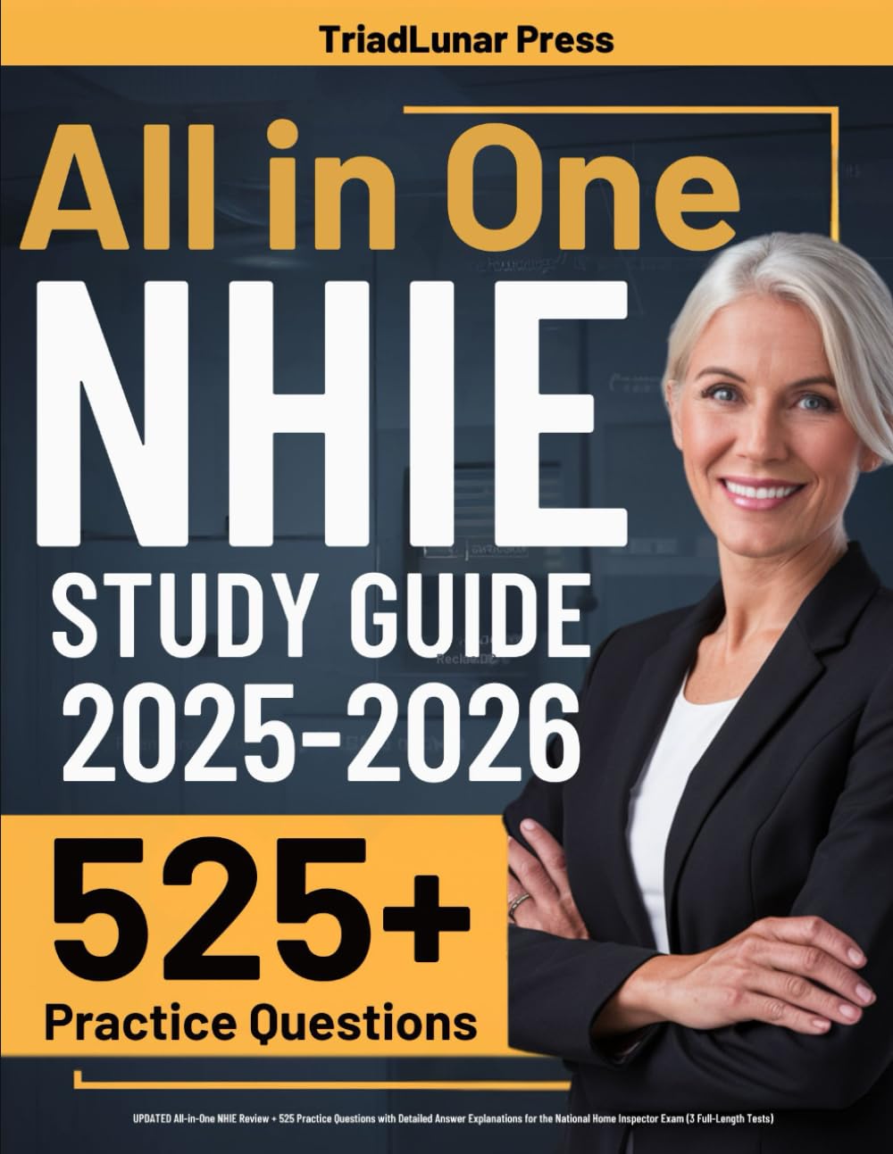Product image of NHIE Study Guide: UPDATED All-in-One NHIE Review + 525 Practice Questions with Detailed Answer Explanations for the National Home Inspector Exam (3 Full-Length Tests)
