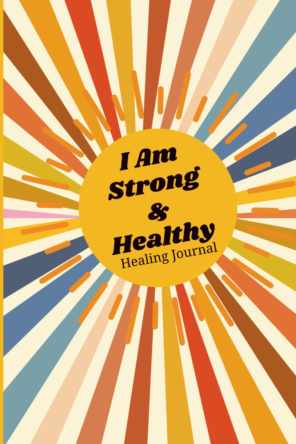 I Am Strong and Healthy: A 150 Page Workbook and Journal for Kids with Chronic Illness -Guided Gratitude, Courage, and Anxiety Through Healing– ... Tracker, and Emotional Support Activities