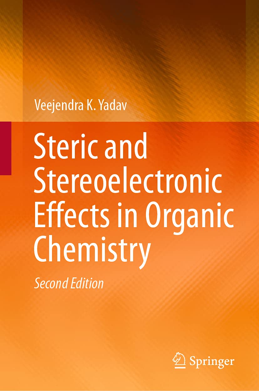 Steric and Stereoelectronic Effects in Organic Chemistry manuel de référence