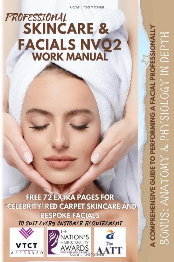 PROFESSIONAL SKINCARE & FACIALS NVQ2 Work Manual: Free 72 extra pages for 'Celebrity' Red Carpet Skincare and Bespoke Facials to suit every customer requirement