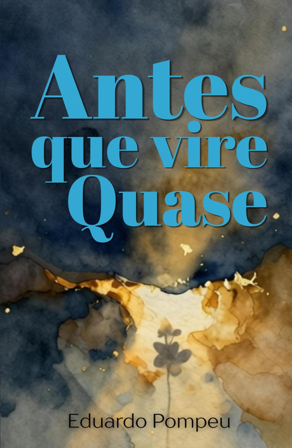 Antes que vire quase