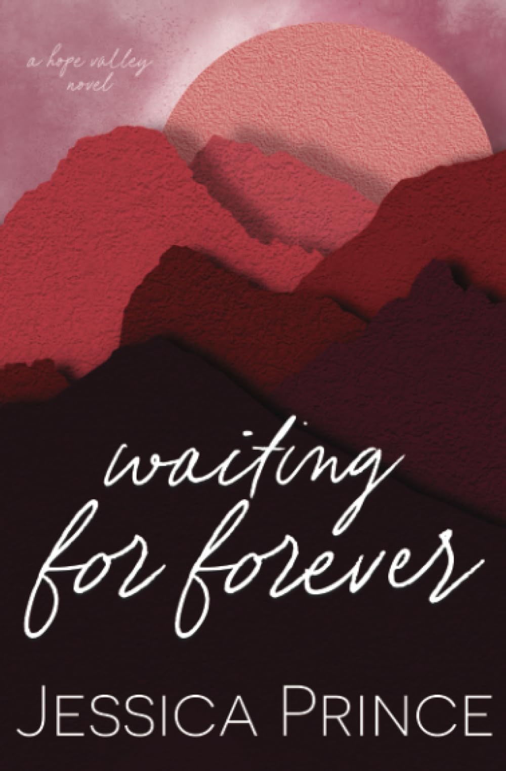 Waiting for Forever - Special Edition: a Single Dad Small Town Romance (Hope Valley Special Edition Paperbacks)