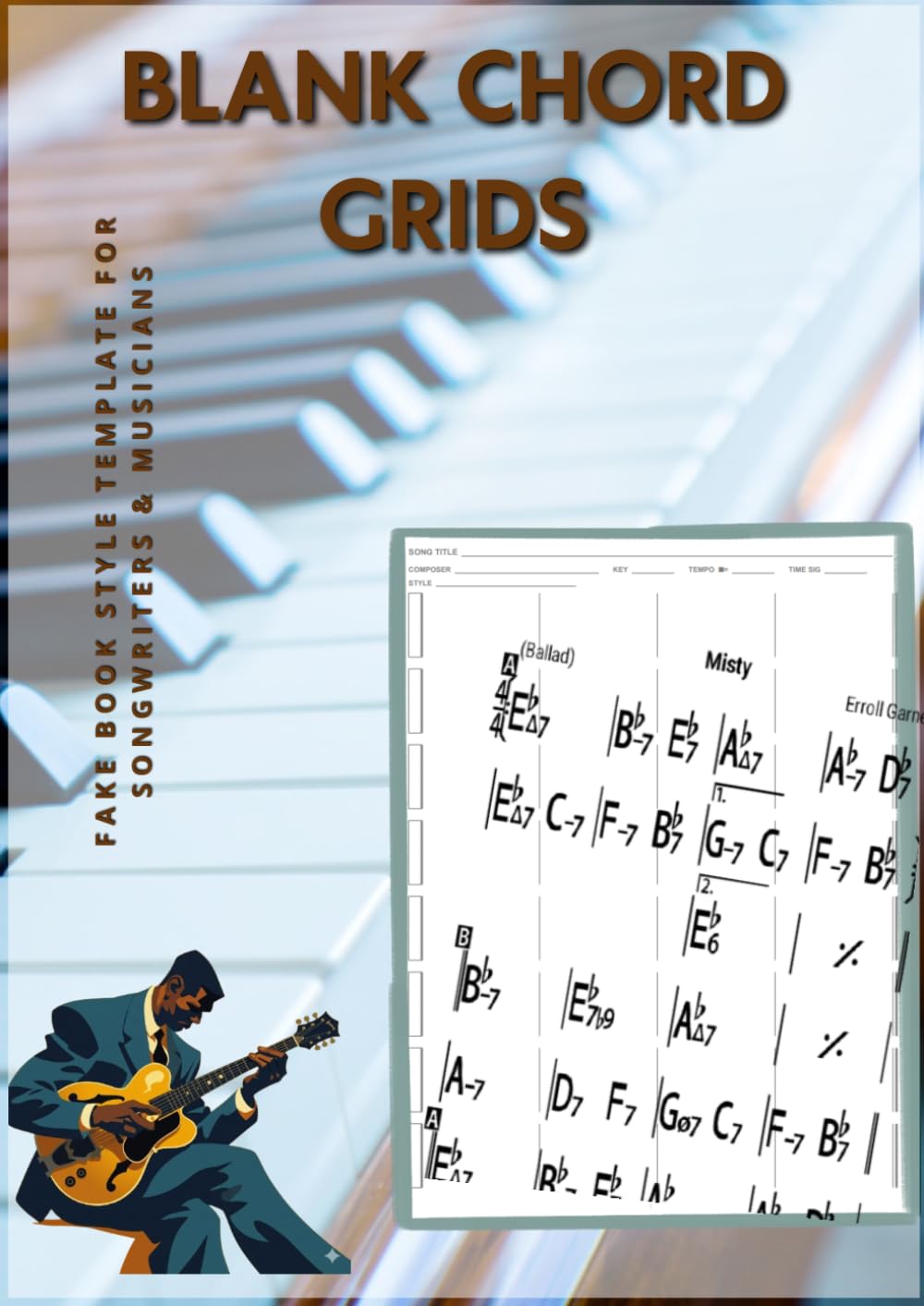 Blank Chord Grids: Fake Book Style Template for Songwriters & Musicians
