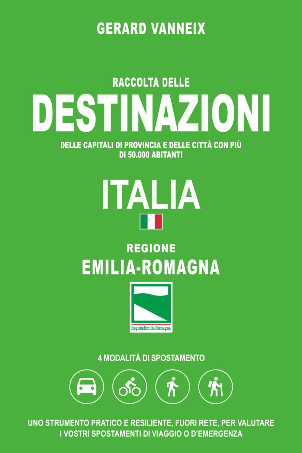 DESTINAZIONI: Distanze e tempi di percorrenza dalla regione Emilia-Romagna (DESTINAZIONI ITALIA)