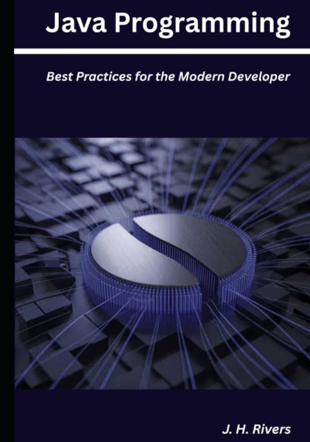 Java Programming: Best Practices for the Modern Developer