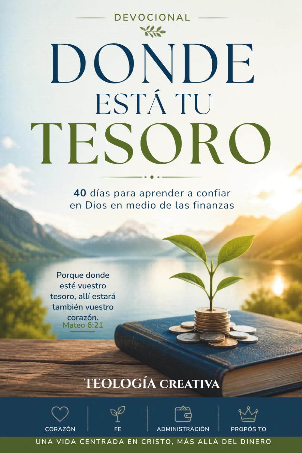 Donde está tu tesoro: Devocional de 40 días para aprender a confiar en Dios en medio de las finanzas